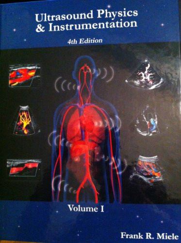 Ultrasound Physics And Instrumentation Volume 1