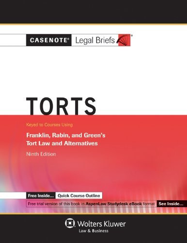 Casenote Legal Briefs Keyed to Tort Law and Alternatives by