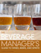Hospitality Manager's Guide To Wines Beers And Spirits