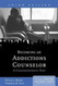 Becoming An Addictions Counselor