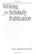 Writing For Scholarly Publication