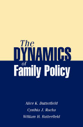 Dynamics of Family Policy by Alice K Johnson & Butterfield
