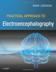 Practical Approach To Electroencephalography by Mark H Libenson