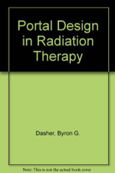 Portal Design In Radiation Therapy