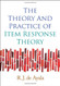 Theory And Practice Of Item Response Theory