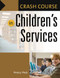Crash Course In Children's Services