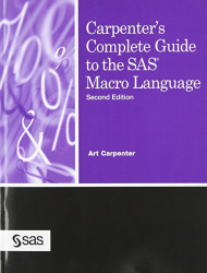 Carpenter's Complete Guide to the SAS Macro Language