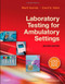 Laboratory Testing For Ambulatory Settings