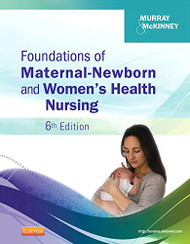 Foundations Of Maternal-Newborn And Women's Health Nursing by Sharon Murray