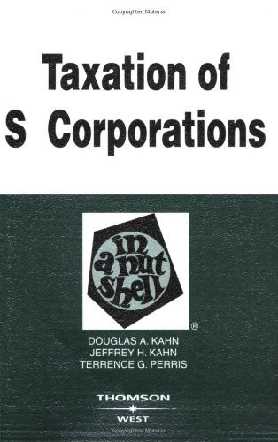 Taxation Of S Corporations In A Nutshell By Douglas Kahn