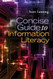 Concise Guide to Information Literacy