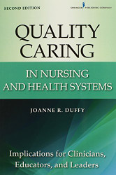 Quality Caring In Nursing And Health Systems