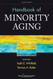 Handbook Of Minority Aging