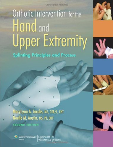 Orthotic Intervention For The Hand And Upper Extremity