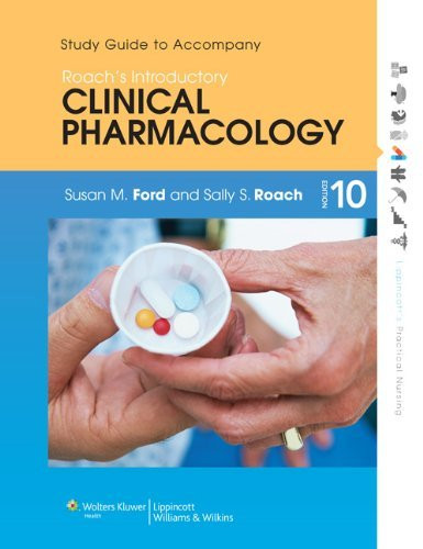 Study Guide To Accompany Roach's Introductory Clinical Pharmacology