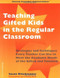 Teaching Gifted Kids In The Regular Classroom