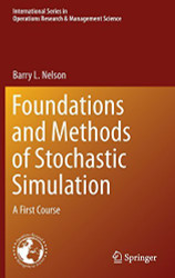 Foundations And Methods Of Stochastic Simulation