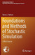 Foundations And Methods Of Stochastic Simulation