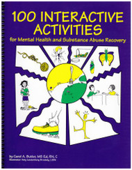 100 Interactive Activities for Mental Health and Substance Abuse Recovery