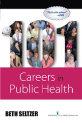101 Plus Careers in Public Health by Beth Seltzer