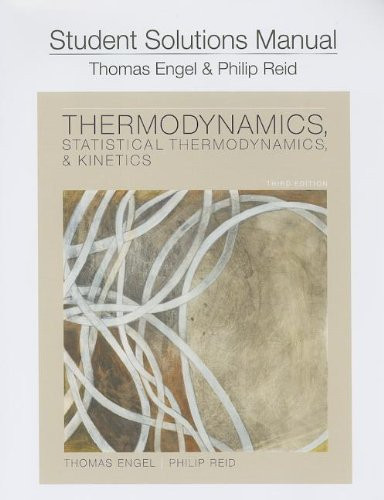 Student Solution Manual For Thermodynamics Statistical Thermodynamics And