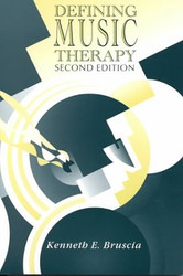 Defining Music Therapy - Kenneth Bruscia