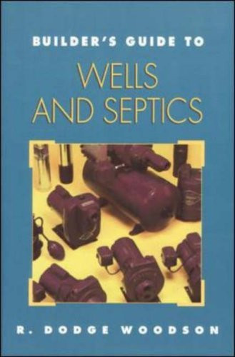 Builder's Guide To Wells And Septic Systems