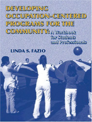 Developing Occupation-Centered Programs For The Community