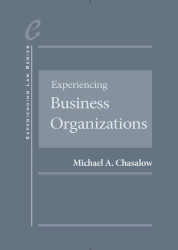 Experiencing Business Organizations by Michael Chasalow