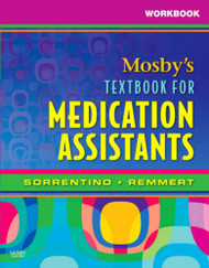 Workbook For Mosby's Textbook For Medication Assistants