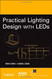 Practical Lighting Design With Leds