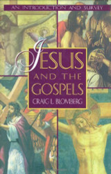 Jesus And The Gospels by Craig Blomberg