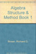 Algebra Structure And Method Book 1 Teacher's Edition