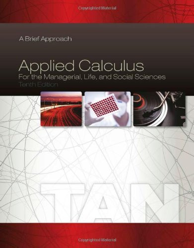 Applied Calculus For The Managerial Life And Social Sciences - Brief