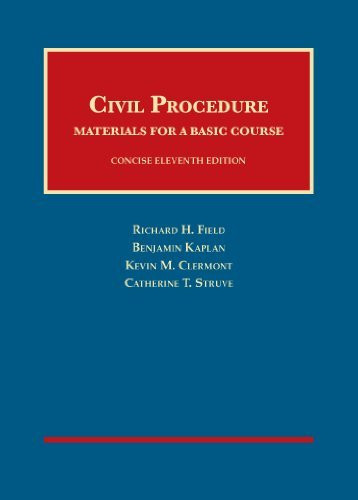 Civil Procedure Materials For A Basic Course Concise 11Th