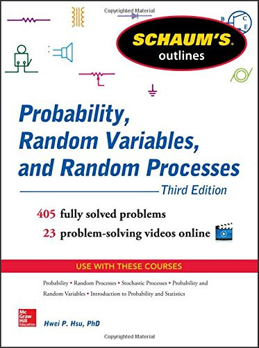 Schaum's Outline Of Probability Random Variables And Random Processes