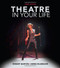 Theatre In Your Life