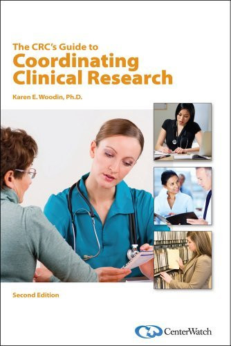 Crc's Guide To Coordinating Clinical Research