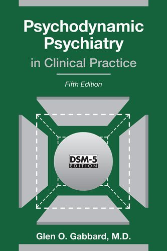 Psychodynamic Psychiatry In Clinical Practice