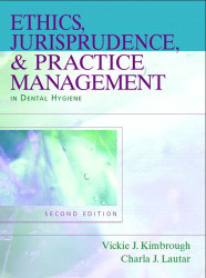 Ethics Jurisprudence And Practice Management In Dental Hygiene