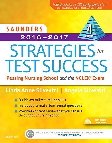 Saunders Strategies For Test Success Passing Nursing School And The Nclex Exam
