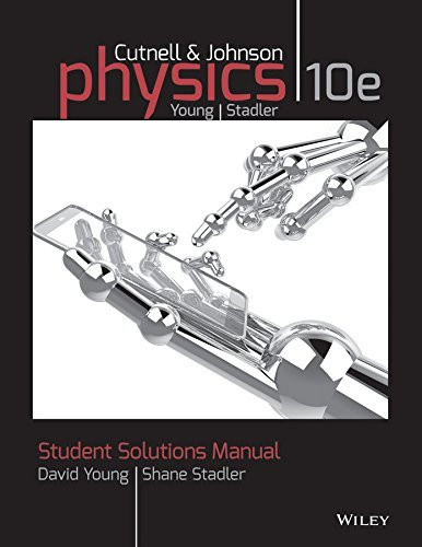 Solutions Manual To Accompany Physics