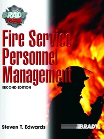 Fire Service Personnel Management By Steven T Edwards Isbn 9780135126776 0135126770