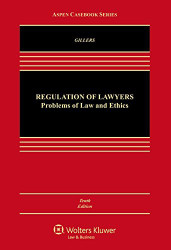 Regulation Of Lawyers Problems Of Law And Ethics