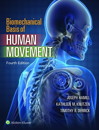 Biomechanical Basis Of Human Movement