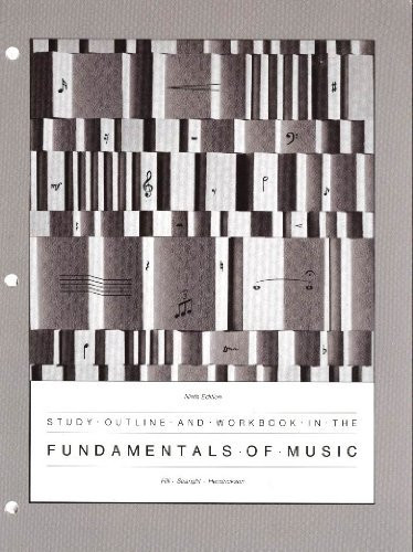Study Outline And Workbook In The Fundamentals Of Music