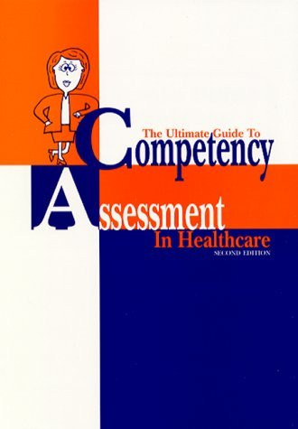 Ultimate Guide To Competency Assessment In Health Care