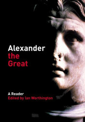 Alexander The Great A Reader