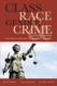 Class Race Gender And Crime