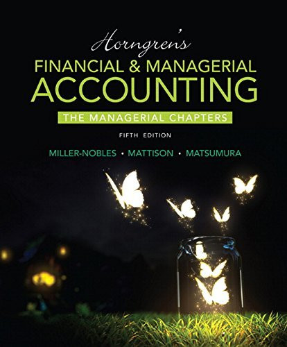 Horngren's Financial And Managerial Accounting Managerial Chapters